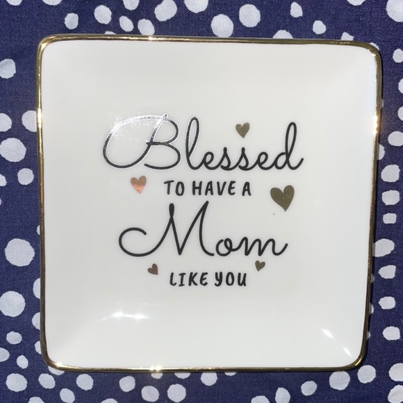 Relissa Jewelry - Blessed to Have a Mom Like You Glazed Porcelain Ceramic Jewelry Trinket Tray